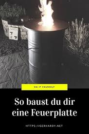 Grillen Auf Der Feuerplatte So Baust Du Dir Das Grill Highlight Fur Den Garten Garten Grillen Feuerplatte Grill Bauen