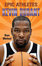 .kevin durant is building back his confidence. Amazon Com Epic Athletes Kevin Durant Epic Athletes 8 9781250295835 Wetzel Dan Baez Marcelo Books