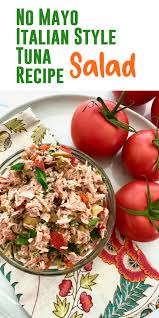 Italian Style Tuna Salad No Mayo Recipe Recipe Good Healthy Recipes Healthy Food Habits Tuna Salad Recipe