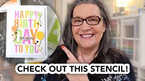 A fun birthday stencil, stamps and dies that all work together