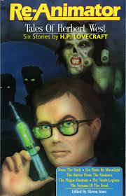 Re-Animator: Tales of Herbert West by Steven Philip Jones