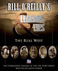 Read 419 reviews from the world's largest community for readers. Bill O Reilly S Legends And Lies The Real West Fisher David O Reilly Bill 9781627795074 Amazon Com Books