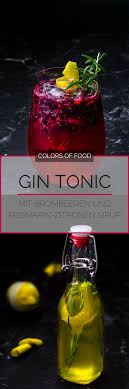 Gin Tonic Mit Brombeere Und Rosmarin Zitronen Sirup Rezept Gin Tonic Rezept Gin Brombeeren