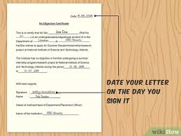 How To Write A No Objection Letter 11 Steps With Pictures I am writing in the hope that you can help me with a problem regarding a camera that i recently bought. how to write a no objection letter 11