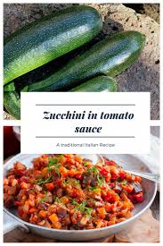 Zucchini In Tomato Sauce Recipe Italian Recipes Italian Recipes Traditional Recipes