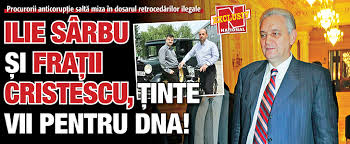 Mulţi dintre cei mai bogaţi români au sărăcit dramatic, potrivit top 300 capital 2015. Ilie Sarbu Si Fratii Cristescu Tinte Vii Pentru Dna Ziarul National