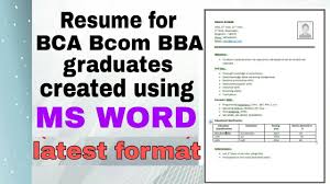 Resume formats for every stream namely computer science, it, electrical, electronics, mechanical, bca, mca, bsc and more with high impact content. Resume For Bca Bcom Bba Graduates Latest Format Pattern Created Using Ms Word Resume For Freshers Youtube