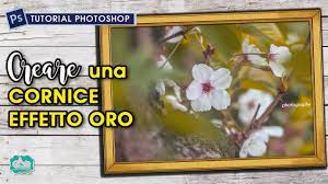 Creare Una Cornice Effetto Oro Tut Photoshop 272 Youtube