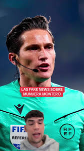 Fake News sobre Munuera Montero y la Verdad