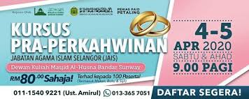 Jadual kursus kahwin selangor, shah alam. Kursus Kahwin Al Husna April 2020 Masjid Al Husna Bandar Sunway Petaling Jaya April 4 To April 5 Allevents In