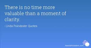 Quotes About Moments Of Clarity Quotesgram
