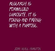 Zora Neale Hurston Research Is Formalized Curiosity It Is Quote Worth Quotes Quotes True Quotes