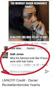 The Moment Aaron Hernandez Fiance Realized She Has To Getajob 1 Hour Ago Like I 115 Reply Ve Velez Replied 7 Re Seth Jones Why His Fiancee Look Like Lil Bow Wow