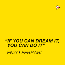 Find the best enzo ferrari quotes, sayings and quotations on picturequotes.com. If You Can Dream It You Can Do It Enzo Ferrari Quotes Motivational Ferrari Words Ferrari Enzo