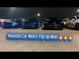 Houston Car Meets Pop Up Meet Youtube