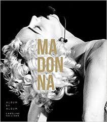 Madonna Ambition Music Style Caroline Sullivan 9781780975634 Amazon Com Books Madonna Albums Madonna Music Artists