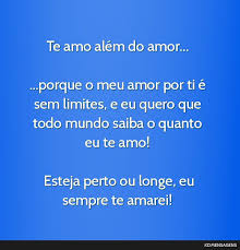 D tu és o meu amor maior. Te Amo Alem Do Amor Porque O Meu Amor Por Ti E Sem