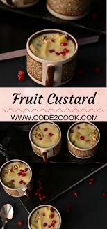 Fruit Custard Is A Dessert Prepared With Custard Sauce And Adding Fresh Sweet Taste Fruits This Is The Simplest Dessert Recipe Mix Mixed Fruit Custard Recipes