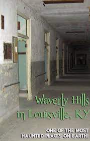 Waverly Hills In Louisville Ky Haunted Places