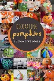 Be sure to choose a pumpkin that's fairly smooth and give it a good wipe down with a moist towel or rag before. No Carve Pumpkin Decorating For Kids To Get Creative