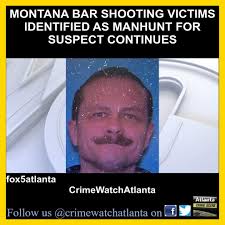 The Brief Authorities identified the victims killed in the Montana bar  shooting as Nancy Lauretta Kelley, Daniel Edwin Baillie, David Allen Leach,  and Tony Wayne Palm. Military veteran Michael Paul Brown is