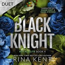 Black Knight: Royal Elite, Book 4 (Audio Download): Rina Kent, Shane East,  Keira Stevens, Rina Kent, Blackthorn Books LLC: Amazon.de: Books
