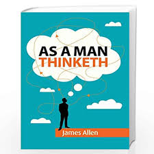 James allen says thoughts are seeds for actions, so our mind is a garden where we must cultivate the right seeds. As A Man Thinketh By James Allen Buy Online As A Man Thinketh Book At Best Prices In India Madrasshoppe Com