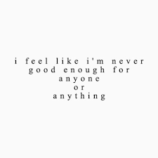 I M Not Good Enough I M Sorry For That Tumbex