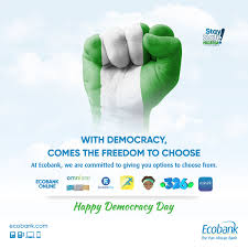 Democracy day had previously been observed every 29 may. Ecobank Nigeria On Twitter Democracy Day Will Always Be Very Important To Us All Because We Celebrate The Fact That We Have The Freedom To Strive To Do So Much More And