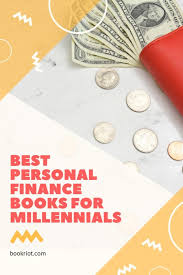 4 Of The Best Personal Finance Books For Millennials Finance Books Personal Finance Books Money Book