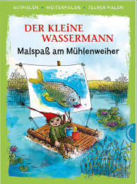 Gegen die langeweile mit dem malbuch vom räuber hotzenplotz, für kinder ab 4 jahren mit 28 malvorlagen laden der räuber hotzenplotz, kaspar und seppel, die großmutter und viele andere liebgewonnene figuren aus der kinderbuchreihe der räuber hotzenplotz zum ausmalen und weitermalen ein: Der Kleine Wassermann Ausmalen Weitermalen Selber Malen Preussler Otfried Weber Mathias Gebhardt Winnie Dussmann Das Kulturkaufhaus