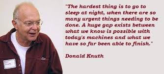 Donald Knuth&#39;s quotes, famous and not much - QuotationOf . COM via Relatably.com
