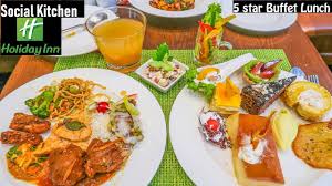 Social Kitchen Holiday Inn 5star Buffet Kolkata Youtube