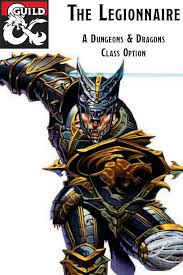 Like dragons, they have horns, claws, and sharp teeth, but these are not their primary weapons. Legionnaire Class Dnd 5e V0 3 Dungeon Masters Guild Dungeon Masters Guild