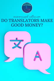 Maybe you would like to learn more about one of these? Do Translators Make Good Money One More Cup Of Coffee Job Satisfaction Find A Job Stress Work