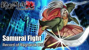 Samurai Fight『Oficial』- Record of Ragnarok OST [ Shuumatsu No Valkyrie ] -  YouTube
