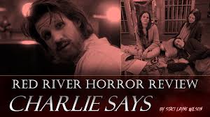 Suki waterhouse, hannah murray, matt smith, sosie bacon, marianne rendón, chace cr. Charlie Says Review Red River Horror