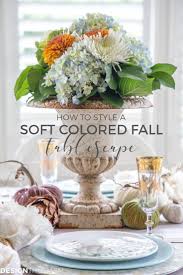 Fall Table Decor How To Use Soft Colors In An Autumn Tablescape In 2020 Farmhouse Fall Decor Fall Table Settings Autumn Table