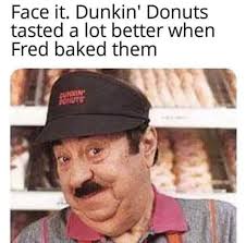 20+ Dunkin' Donuts Memes for a Dozen Good Laughs