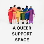 A Queer Support Space