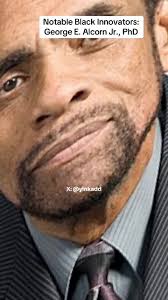 Notable Black Innovators: George E. Alcorn Jr. George Edward Alcorn Jr. is  a renowned American physicist, engineer, inventor, and educator. He  invented the X-ray spectrometer. He was born in 1940, in ...