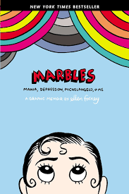 What kind of person do you enjoy spending time with? Marbles Mania Depression Michelangelo And Me A Graphic Memoir Forney Ellen 9781592407323 Amazon Com Books