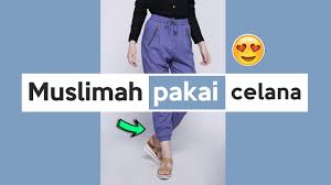 Maka sudah selayaknya seorang wanita muslimah menjaga dirinya dari. Bolehkah Wanita Muslimah Memakai Celana Panjang Muslimahkeren Youtube