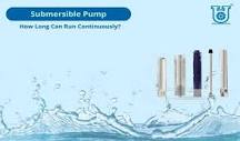 How Long Submersible Pump Can Run Continuously? | Unnati Pumps