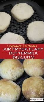 Frozen Biscuits In Air Fryer Air Fryer Flaky Buttermilk Biscuits Recipe Air Fryer Air Fryer Recipes Air Frier Recipes Air Fryer Oven Recipes
