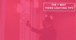 The Seven Best Video Lighting Tips No Matter Where You Re Filming