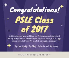 This is to help parents and pupils better understand just how to achieve a good. Congratulations Psle Class Of 2017 Frankeltutors