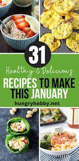 31 Healthy Delicious Recipes To Make In January In 2021 Yummy Vegetable Recipes Healthy Food Recipes Clean Eating Healthy Entrees