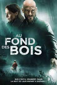 Regarder Au Fond Des Bois 2019 Film Complet En Streaming Vf Entier Francais Film Films Complets Version Francaise