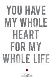Wedding Quotes And My Love You Have My Whole Being My Mind My Soul My Everything Forever Quotes Daily Leading Quotes Magazine Database We Provide You With Top Quotes From